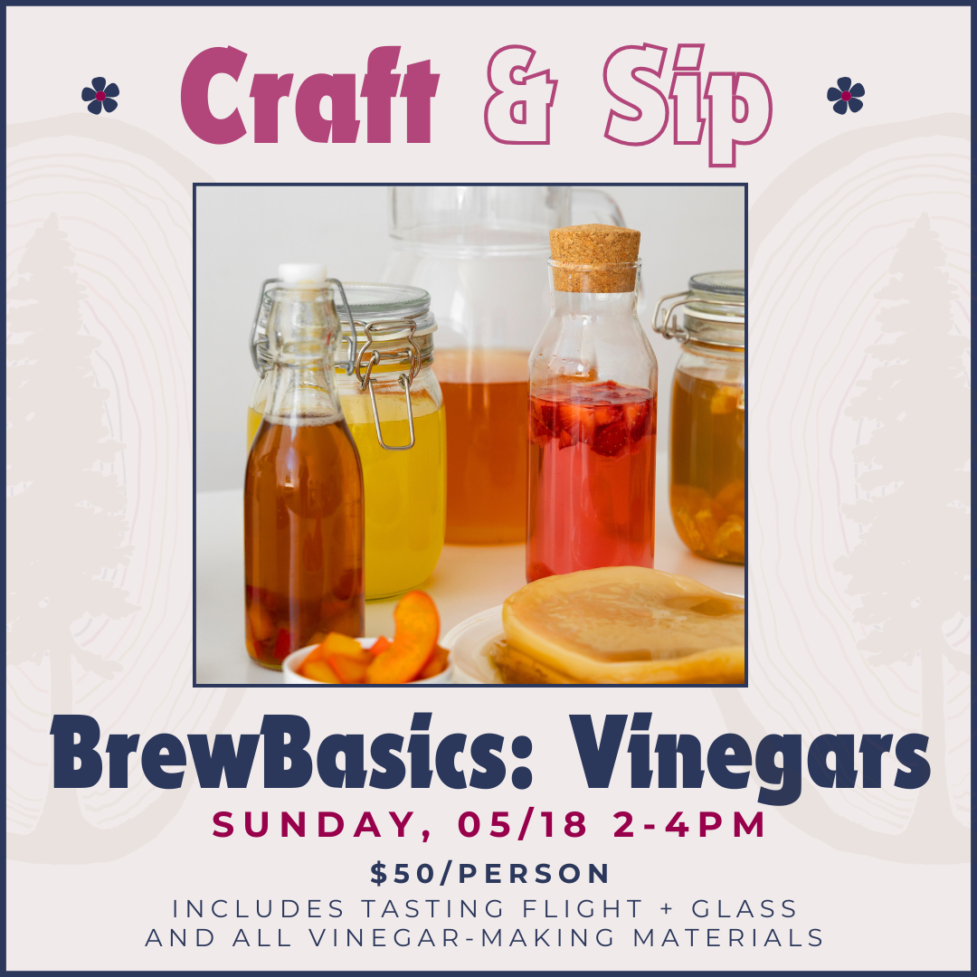 Craft & Sip - Vinegar Making - 05/18/25