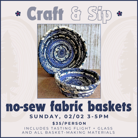 Craft & Sip - No-Sew Woven Fabric Baskets - 02/02/2025